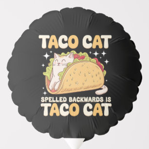 Tacocat Spelled Backwards Taco Cat Mexican Balloon