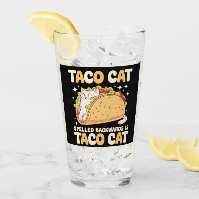 Tacocat Spelled Backwards Taco Cat Mexican Glass (Front Ice)
