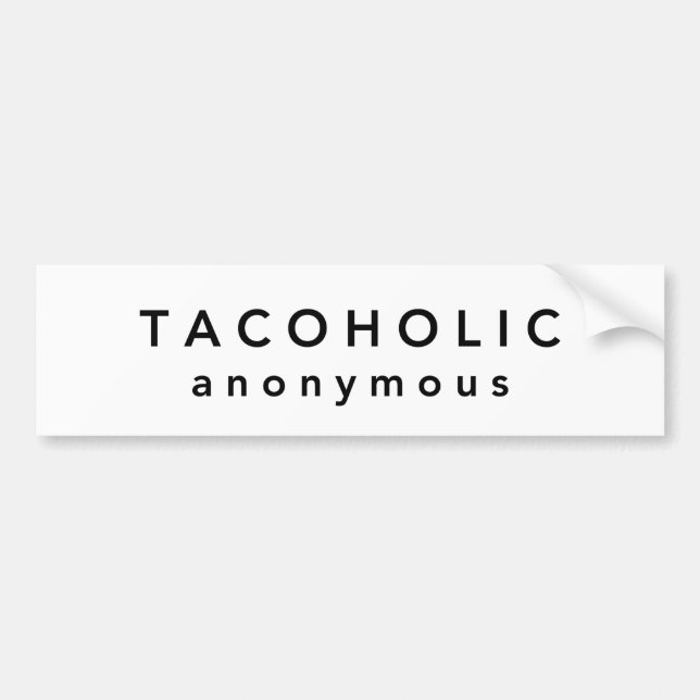 TACOHOLIC anonymous Bumper Sticker (Front)