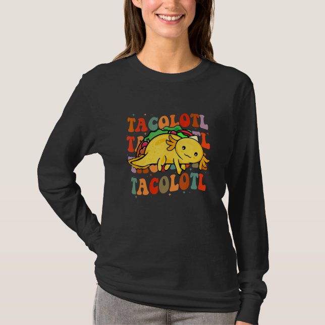 Tacolotl  Taco  Axolotl  Cute Mexican Axolotl T-Shirt (Front)