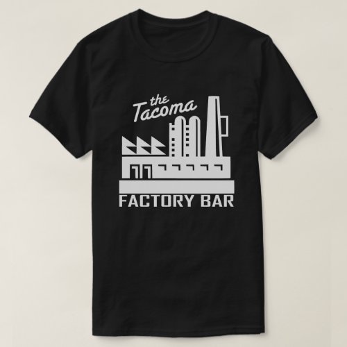 Tacoma Factory Bar T_Shirt Dark