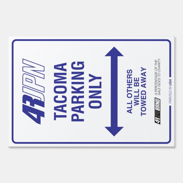 TACOMA  PARKING  ONLY SIGN (Front)