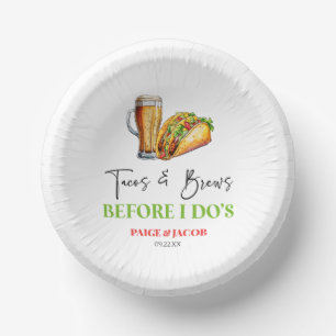 Tacos and Brews Before I Do's! Rehearsal Dinner Paper Bowls
