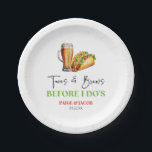 Tacos and Brews Before I Do's! Rehearsal Dinner Paper Plates<br><div class="desc">This is a Tacos and Brews Before I Do's! Beer Wedding Rehearsal Dinner Paper Plates!</div>