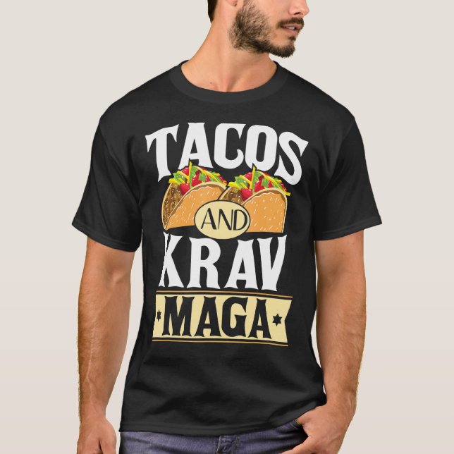 Tacos And Krav Maga  Israeli Self Defense Mma Mart T-Shirt (Front)