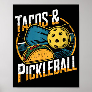 Tacos and pickleball funny pickle ball poster