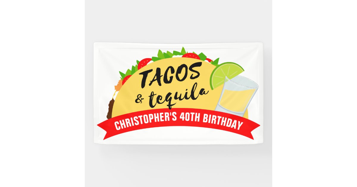 Tacos and Tequila Birthday Party Banner | Zazzle.com
