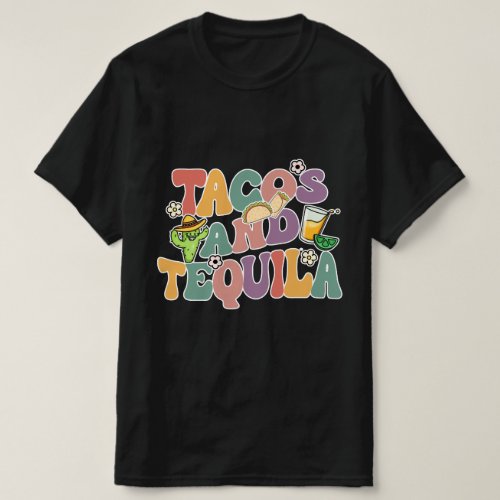Tacos and Tequila Mexican Cinco De Mayo T_Shirt