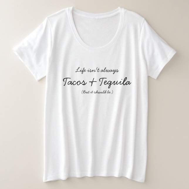 Tacos and Tequila Plus Size T-Shirt (Design Front)