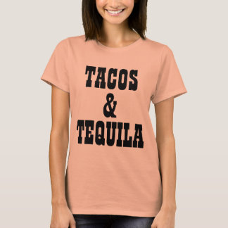 Tacos And Tequila T-Shirt