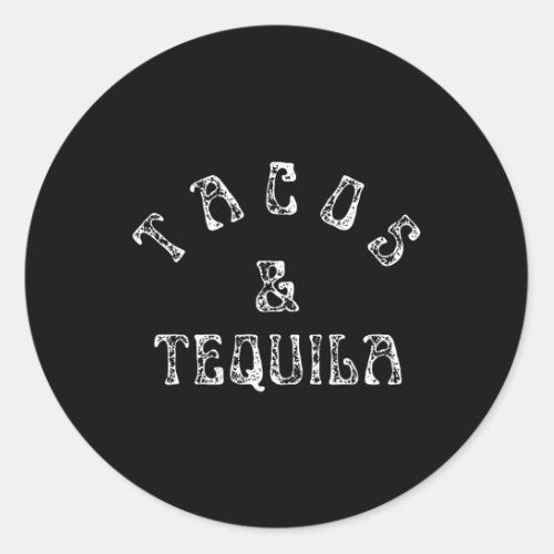 Tacos And Tequila Taco Classic Round Sticker