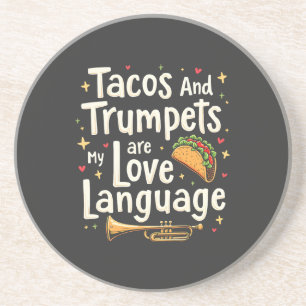Tacos and Trumpets Are My Love Language Mexico  Coaster