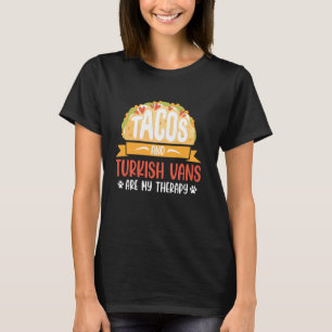 TACOS AND TURKISH VANS ARE MY THERAPY Funny Cat Da T-Shirt