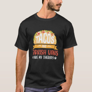 TACOS AND TURKISH VANS ARE MY THERAPY Funny Cat Da T-Shirt