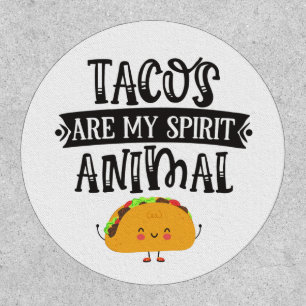 Tacos are my spirit animal fun humorous patch