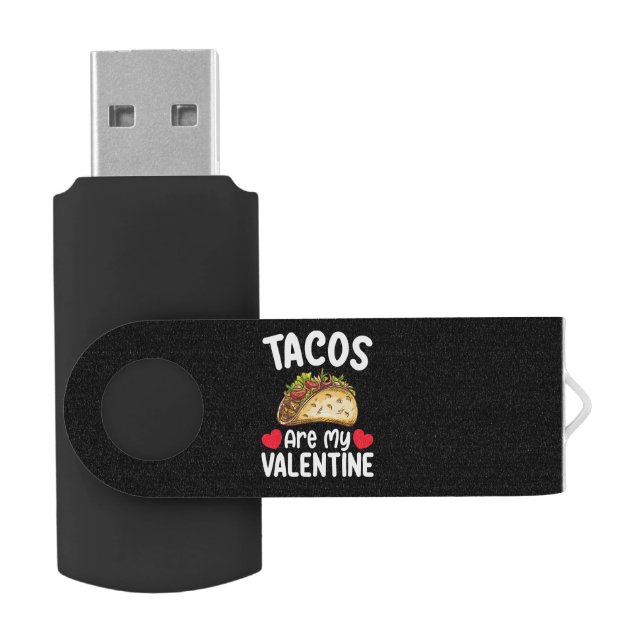 Tacos Are My Valentine Day Funny Food Lover Flash Drive (Opened)