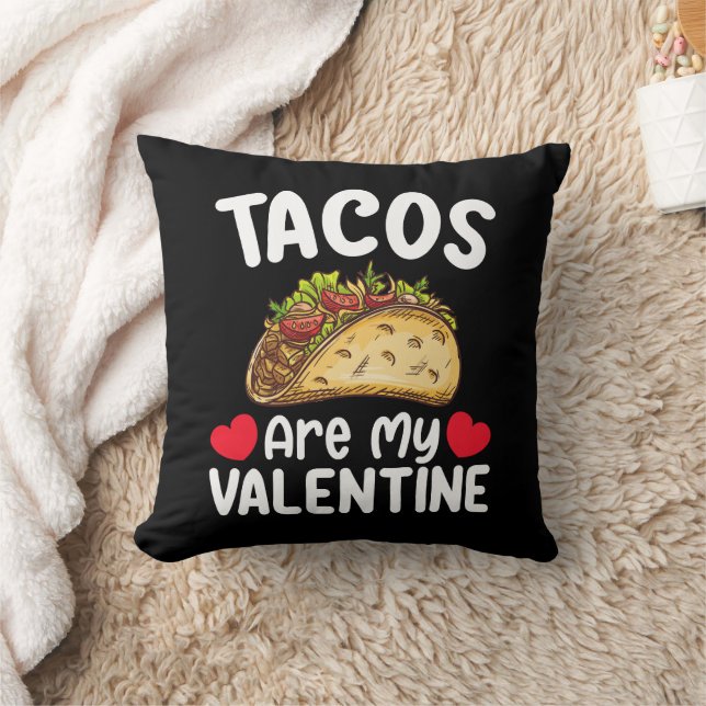 Tacos Are My Valentine Day Funny Food Lover Throw Pillow (Blanket)