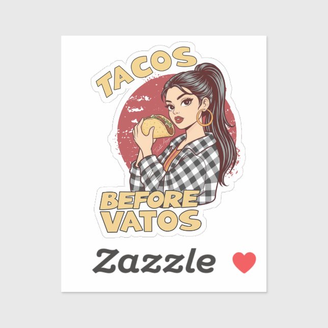 Tacos Before Vatos Chicana Latina Funny Foodie Sticker (Sheet)