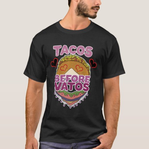 Tacos Before Vatos Funny Taco Tuesday Tshirt
