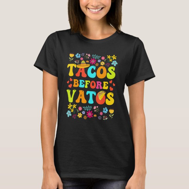 Tacos Before Vatos Funny Valentine's Day Taco Love T-Shirt (Front)