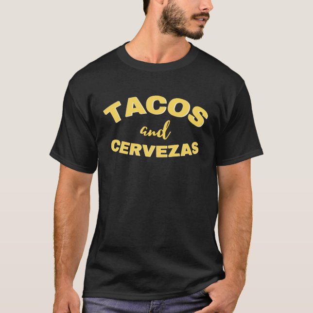 Tacos & cervezas  cinco de mayo mexican holiday be T-Shirt (Front)