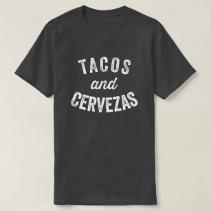 tacos and cervezas shirt