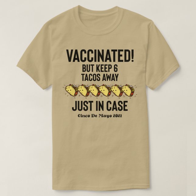 Tacos Cinco De Mayo Vaccinated  T-Shirt (Design Front)