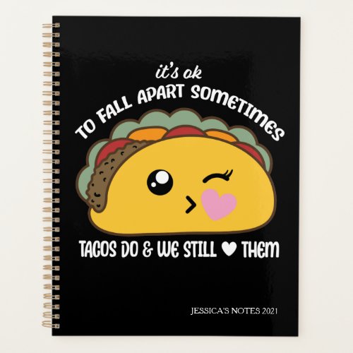 Tacos Fall Apart Meme Planner