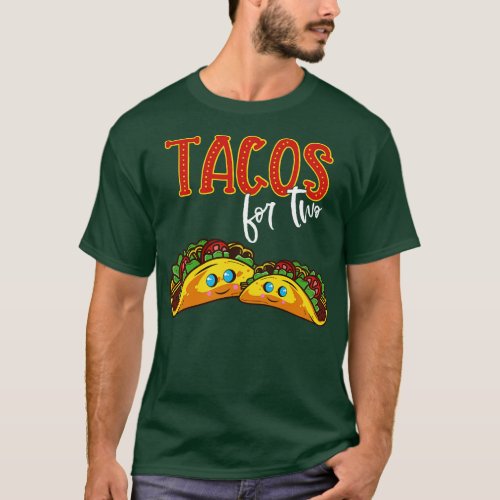 Tacos for two Tacos For Two Pregnancy Announcement T_Shirt
