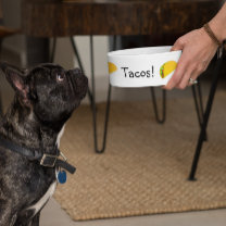 Tacos Funny Humor Dog  Pet Bowl