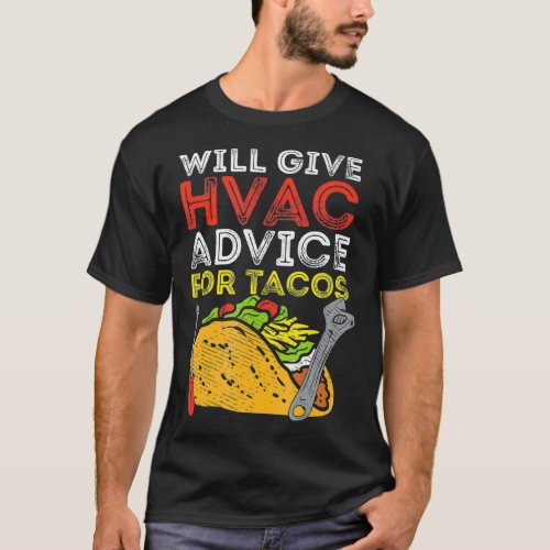 Tacos  HVAC Tech Technician Installer Mexican Food T_Shirt