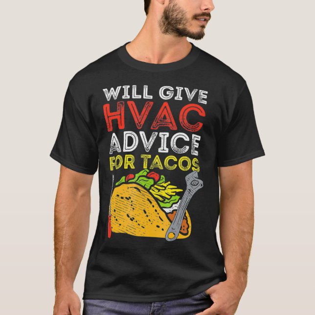 Tacos  HVAC Tech Technician Installer Mexican Food T-Shirt (Front)