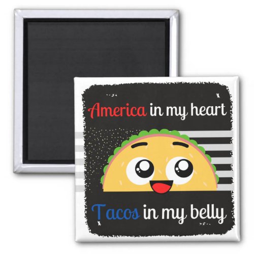 Tacos in my belly flag magnet