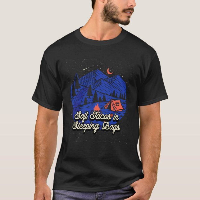 Tacos in Sleeping Bags Camping  Camper Humor T-Shirt (Front)