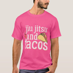 Tacos Jiu Jitsu 	 For Bjj Funny Gift White T-Shirt