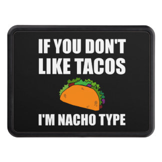 Tacos Nacho Type Funny Fan Hitch Cover