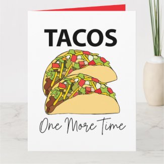 Tacos One More Time Mexican Food Taco