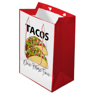 Tacos One More Time Mexican Food Taco Medium Gift Bag