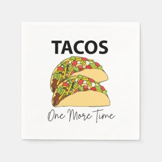Tacos One More Time Mexican Food Taco Party