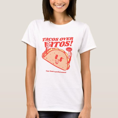Tacos Over Vatos T_Shirt