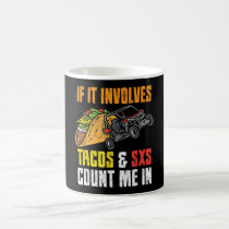 Tacos & SxS Four Wheeler Quad Off-Roading UTV ATV Coffee Mug