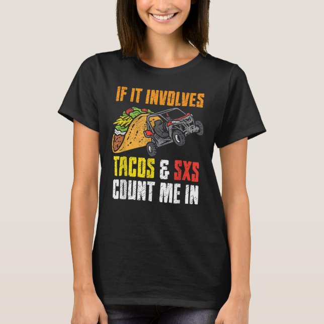 Tacos & SxS Four Wheeler Quad Off-Roading UTV ATV T-Shirt (Front)