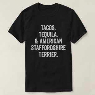 Tacos Tequila And American Staffordshire Terrier T-Shirt