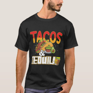 Tacos Tequila Funny Taco Lover Saying Slogan T-Shirt