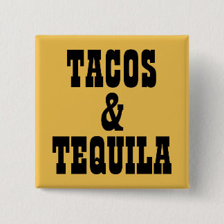 Tacos & Tequila Pinback Button