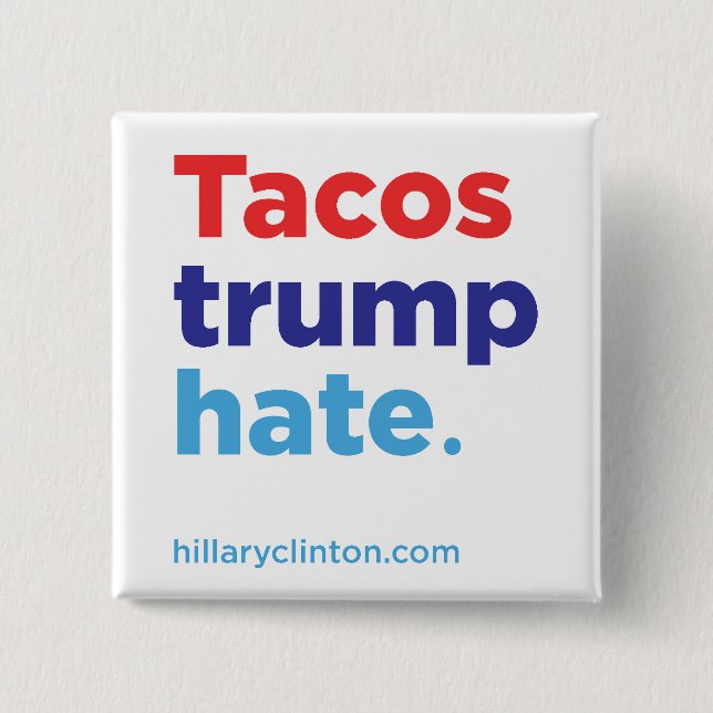 Tacos Trump Hate: Hillary 2016 button (Front)