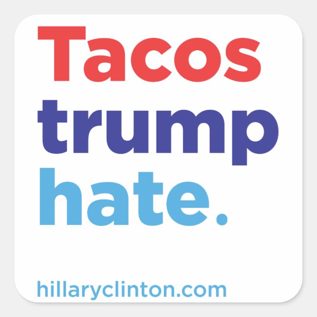 Tacos Trump Hate: Hillary 2016 sticker (Front)
