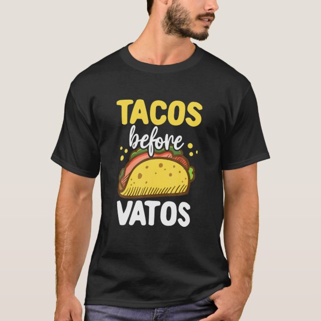 Tacos Valentine Gift Him Her Tacos Before Vatos T-Shirt (Front)