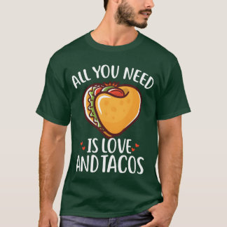 Tacos Valentines Day aco are My Valentine girl T-Shirt