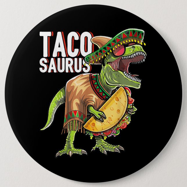Tacosaurus Cinco De Mayo Dinosaur Taco Party Gift  Button (Front)